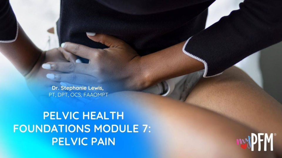 Module 7: Pelvic Pain